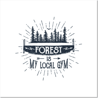 Forest Is My Local Gym Posters and Art